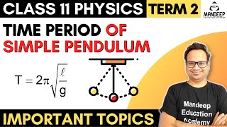 Time Period of Simple Pendulum class 11 Physics Term 2 Derivation SHM Oscillations [upl. by Ynnam]