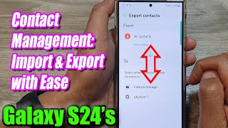 How to ImportExport Contacts on Galaxy S24 Handling VCF Files or Other Contact List Formats [upl. by Jo-Anne]