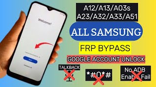 All Samsung a12a13a03sa23a32a33a51 FRP BYPASS  Google Account Unlock  No TalkBack [upl. by Aserej]