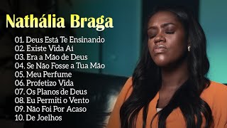 Quay hũ  Nathália BragaDeus Está Te Ensinando Existe Vida Aí  Top 10 melhores músicas de 2024 [upl. by Tiffi398]