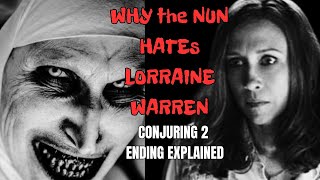 Conjuring Universe Conjuring 2 ending explained Why the Nun targeted Loarraine Warren [upl. by Viola337]