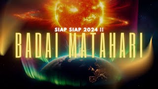 BADAI MATAHARI BESAR akan Menghantam Bumi 2024 SIAP SIAP [upl. by Alysia111]