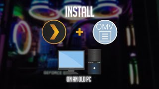 Install OpenMediaVault 4 and Plex Media Server on an old PC [upl. by Aseeram]