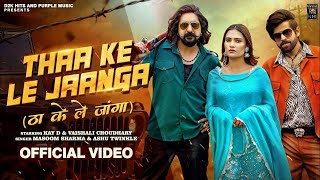 Thaa Ke Le Jaanga Full Video  Masoom Sharma  Ashu T  Kay D Ft Vaishali  New Haryanvi Song 2024 [upl. by Parrisch]