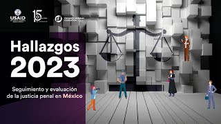 Hallazgos 2023 seguimiento y evaluación de la justicia penal en México [upl. by Glory]