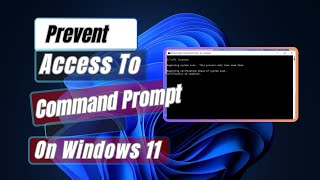 How to Prevent Access To The Command Prompt In Windows 11 [upl. by Leena]