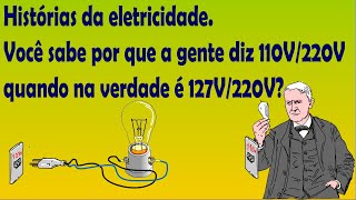 Você sabe por que a gente diz 110V220V quando na verdade é 127V220V [upl. by Nauqas]