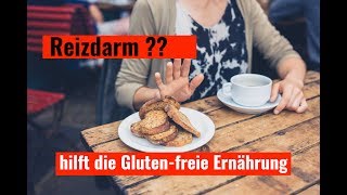 Reizdarm  hilft mir eine glutenfreie Ernährung [upl. by Kaazi]