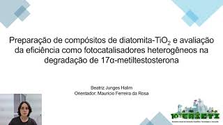 10º EAICIT  Avaliação da eficiência de compósitos de diatomitaTiO2 na degradação de 17MT [upl. by Alethea]