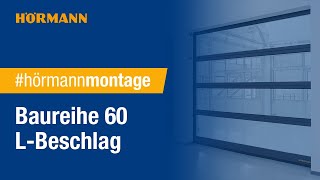 Montage Baureihe 60 LBeschlag  Das schnelle amp innovative Sektionaltor  Hörmann [upl. by Fang]