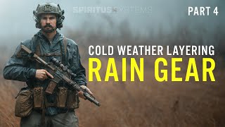 Cold Weather Layering Part 4 Tactical Rain Gear Explained [upl. by Frisse394]