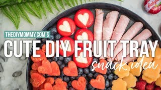 CUTE DIY FRUIT TRAY SNACK IDEA  The DIY Mommy [upl. by Targett]