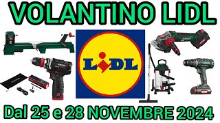 VOLANTINO LIDL PARKSIDE FAI DA TE DAL 25 E 28 NOVEMBRE 2024 volantinospesa performance bricolage [upl. by Eidroj]