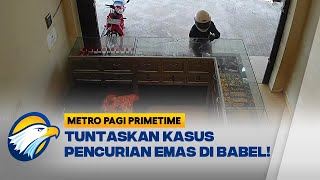 Kapolda Babel Beri Atensi Soal Pencurian Toko Emas di Wilayahnya Metro Pagi Primetime [upl. by Laamak]