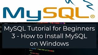 MySQL Tutorial for Beginners 3 How to Install MySQL on Windows [upl. by Sacken641]