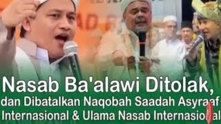 NASAB BAALAWI DITOLAK DAN DIBATALKAN NAQOBAH SAADAH ASYRAAF INTERN amp ULAMA NASAB INTERNASIONAL [upl. by Ayhay]