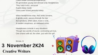 3 November 2024 poem speakers vs headphones Creative writers ‎brinda [upl. by Macdougall]