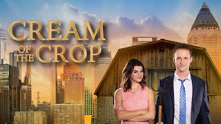 Cream Of The Crop 2022 Full Movie  Romantic Drama  Ben Davies  Brittany Goodwin [upl. by Melitta943]