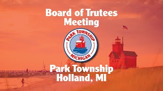 Park Township Board of Trustees Meeting 11142024 [upl. by Pegeen929]