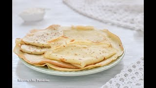 Crepes salate  Ricetta perfetta senza burro  Ricette che Passione [upl. by Slack]