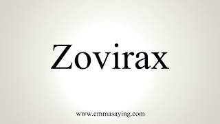 How To Pronounce Zovirax [upl. by Merrick]