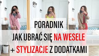 Jak ubrać się na wesele jako gość  stylizacje z dodatkami [upl. by Kirch396]