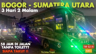 Perjalanan 3 Hari 2 Malam Dengan Bus Tanpa Toilet❓ SIAPA TAKUT‼️ TRIP ALS 18115 [upl. by Witherspoon]