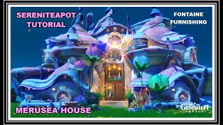 FONTAINE  STONECRAB  MERUSEA HOUSE  Home Design  Genshin Teapot Tutorial [upl. by Ogram659]