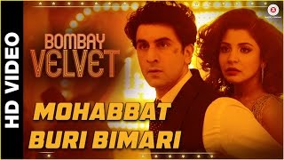 Mohabbat Buri Bimari  Bombay Velvet  Ranbir  Anushka  Amit Trivedi The Mikey McCleary Remix [upl. by Cissie182]