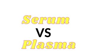 serum vs plasma serum versus plasma [upl. by Madi549]