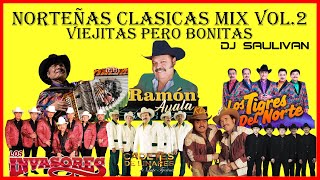 NORTEÑAS VIEJITAS CLASICAS MIX VOL 2 djsaulivan ramónayala tigresdelnorte huracanesdelnorte [upl. by Darbie]