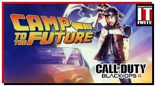 Black Ops 3  Camp to the Future [upl. by Isherwood846]