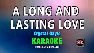 A Long And Lasting Love KARAOKE Crystal Gayle  A Long And Lasting Love KARAOKE [upl. by Hyrup]