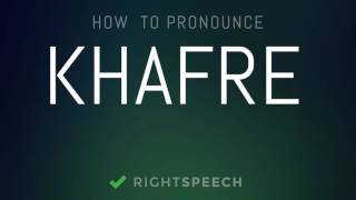 Khafre  How to pronounce Khafre [upl. by Noelyn]