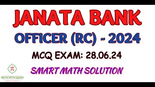 Janata Bank জনতা ব্যাংক – OfficerRC – 2024  MCQ Math Solution  Smart Exam Approach [upl. by Hapte]