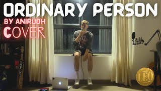 Ordinary Person From “Leo” by Anirudh REMIX  COVER [upl. by Regdor]