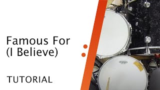 Drums Tutorial  Famous For I Believe  Tauren Wells  Worship Artistry [upl. by Kinney]