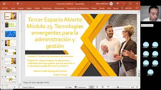 Tercer Espacio Abierto Módulo 23 Tecnologías emergentes para la administración y gestión [upl. by Ellenahs302]
