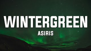 asiris  wintergreen Lyrics [upl. by Jezreel5]