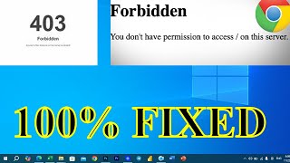 403 Forbidden Error Fix Windows 10  11  How to fix Website Error Code 403 Access Denied on Chrome [upl. by Aiuhsoj357]