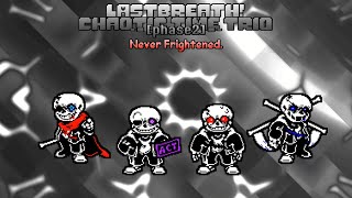 Last Breath Chaotic Time Trio  Phase 2 Never Frightened [upl. by Zaid]