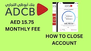 How to close adcb Current account ADCB monthly AED 16 fee [upl. by Aizek593]