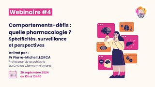 WEBINAIRE 4  Comportementsdéfis  quelle pharmacologie  Spécificités surveillance perspectives [upl. by Limber]