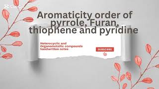 Aromaticity order of pyrrole Furan thiophene and pyridine [upl. by Euqitsym384]