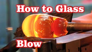 How To Glass Blow  LukeJohn Bernfeld [upl. by Nalor]