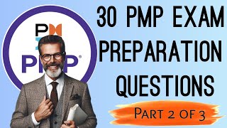 30 PMP Exam Preparation Questions  Part 2 of 3 [upl. by Eelrac]