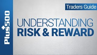 What Are RiskReward Ratios in Trading  Plus500 Traders Guide EU TRADERS [upl. by Esined]