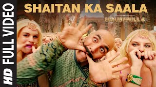 Housefull 4 Shaitan Ka Saala Full Video  Akshay Kumar  Sohail Sen Feat Vishal Dadlani [upl. by Naujat]