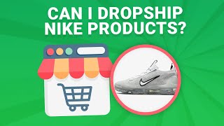 Can I Dropship Nike Products [upl. by Senilec]