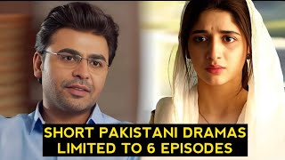 Top 8 Short Pakistani Dramas Limited To 6 Episodes [upl. by Siaht]